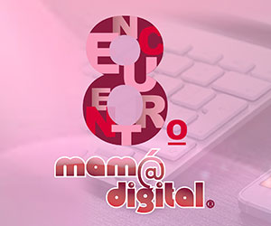 8vo Encuentro Mamá Digital